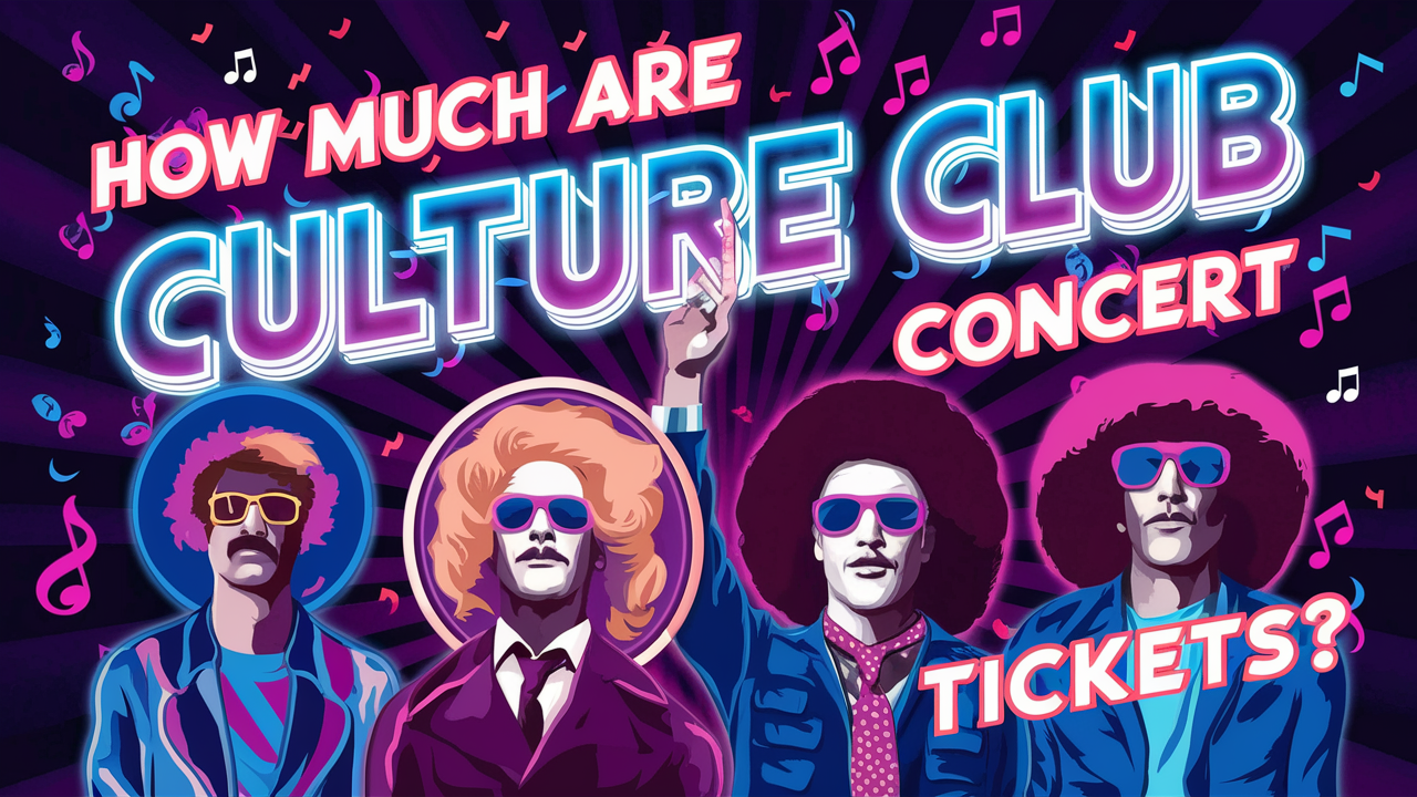 How Much Are Culture Club Tickets?